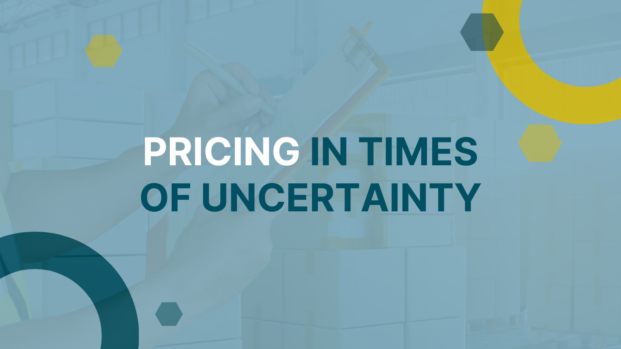 Pricing in times of uncertainty